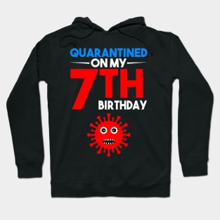 Quarantine On My 7th Birthday Hoodie